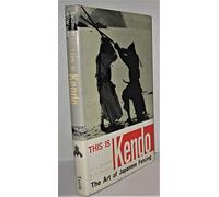 This is Kendo: The Art of Japanese Fencing