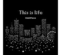 This is life - Odd3Piece