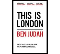 This is London: Life and Death in the World City