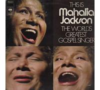 This Is Mahalia Jackson - The World's Greatest Gospel Singer