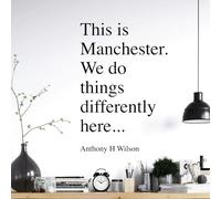 This is Manchester. We do Things Differently here - Anthony H Wilson - Wall Art Sticker [Large] [Black]