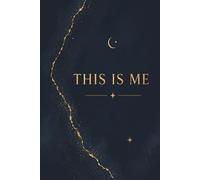 THIS IS ME - A Blank Lined Journal for Your Thoughts, Stories and Everything in Between: You are unique - There's only one you and your thoughts deserve a place to live.