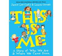 This Is Me: A Story of Who We Are and Where We Came From