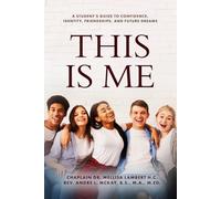 This Is Me: A Student's Guide to Confidence, Identity, Friendships, and Future Dreams