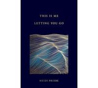 This Is Me Letting You Go
