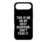 this is me on my best behavior dont push it Funny Case for iPhone Air