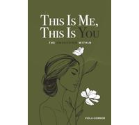 This Is Me, This Is You!: The Awakening Within
