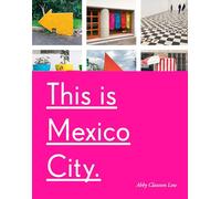 This Is Mexico City