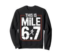 This Is Mile 6.7 Distance Runner Fitness Field Marathon Sweatshirt