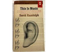 This is music: A guide to the pleasures of listening (Mentor books)