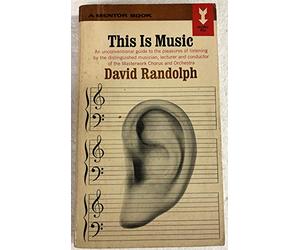 This is music: A guide to the pleasures of listening (Mentor books)