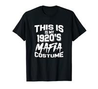 This is my 1920's Mafia Costume - Halloween Mafia T-Shirt
