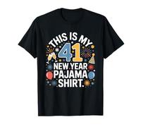 This is My 41 New Year Pajamas Shirt Four One Meme T-Shirt