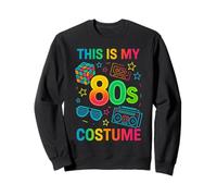 This Is My 80s Costume Funny for 90s 70s Party Sweatshirt