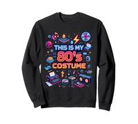 This is My 80's Costume Retro 80s Fun Throwback Party Theme Sweatshirt