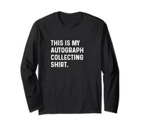 This Is My Autograph Collecting Shirt - Sports Player Autos Long Sleeve T-Shirt