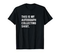 This Is My Autograph Collecting Shirt - Sports Player Autos T-Shirt