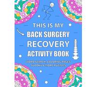 This is my Back Surgery Recovery Activity Book: Funny Post Back Surgery Gift With Coloring Pages, Word Search, Sudoku, and More Puzzles
