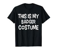 This is My Badger Costume Halloween Simple Costume T-Shirt