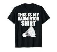 This is My Badminton Shirt T-Shirt