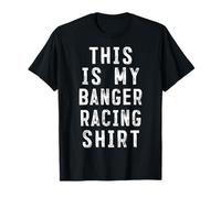 This Is My Banger Racing Shirt Banger Racer T-Shirt