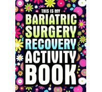 This is my Bariatric Surgery Recovery Activity Book: A Fun Post Bariatric Surgery Gift for Recovery and Relaxation