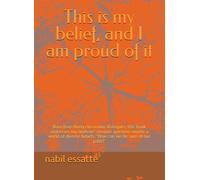 This is my belief, and I am proud of it: Born from lively classroom dialogues, this book addresses my students' anxious question amidst a world of diverse beliefs: "How can we be sure of our path?"