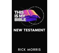 This Is My Bible: New Testament