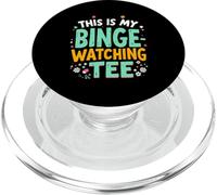 THIS IS MY Binge-watching TEE Binge-watching PopSockets PopGrip for MagSafe