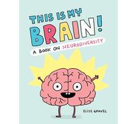 This Is My Brain! : A Book on Neurodiversity