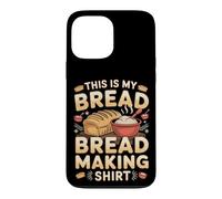 This Is My Bread Making Outfit Baking Baker Sourdough Case for iPhone 13 Pro Max