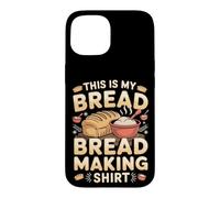This Is My Bread Making Outfit Baking Baker Sourdough Case for iPhone 15