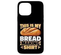 This Is My Bread Making Shirt - Sourdough Baker Baking Gifts Case for iPhone 13 Pro Max