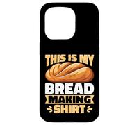 This Is My Bread Making Shirt - Sourdough Baker Baking Gifts Case for iPhone 15 Pro