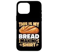 This Is My Bread Making Shirt - Sourdough Baker Baking Gifts Case for iPhone 16 Pro Max