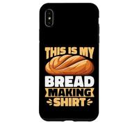 This Is My Bread Making Shirt - Sourdough Baker Baking Gifts Case for iPhone XS Max