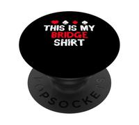 This Is My Bridge Shirt Player Card Game PopSockets Adhesive PopGrip