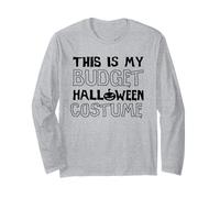 This is My Budget Halloween Costume Long Sleeve T-Shirt
