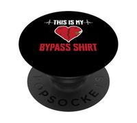 This Is My Bypass Shirt Heart Surgery Get Well Soon PopSockets Adhesive PopGrip