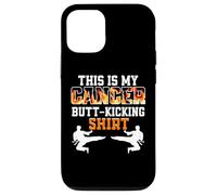 This Is My Cancer Fighting Butt-Kicking Case for iPhone 12/12 Pro