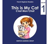 This is My Cat: A Beginner English-French Picture Reader (Newton Learning System)