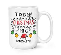 This is My Christmas Mug Hands Off 15oz Large Mug Cup