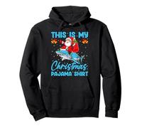 This Is My Christmas Pajamas Funny Santa Riding Shark Xmas Pullover Hoodie
