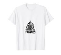 This is My Circus and These are My Monkeys Funny Mom T-Shirt