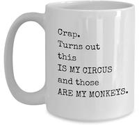 This is My Circus Mug, Crap This is My Circus, Turns Out, Those are My Monkeys, That is My Circus, Turns Out This is My Circus, My Circus My Monkeys, 11Oz