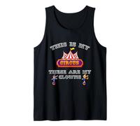 This is My Circus. These are My Clowns. Tank Top