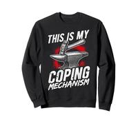 THIS IS MY COPING MECHANISM Funny Blacksmith Gifts Sweatshirt