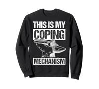THIS IS MY COPING MECHANISM Funny Blacksmith Worker Gifts Sweatshirt