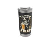 This is My Costume Now Give Me A Beer Skeleton Halloween Stainless Steel Insulated Tumbler