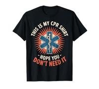 This Is My CPR Medical Healthcare Ems Emt Paramedic T-Shirt